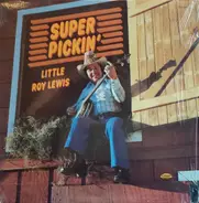 Little Roy Lewis - Super Pickin'