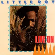 Little Roy - Live On