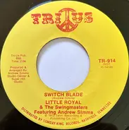 Little Royal & The Swingmasters Featuring Andrew Simms - Switch Blade / Rainbow