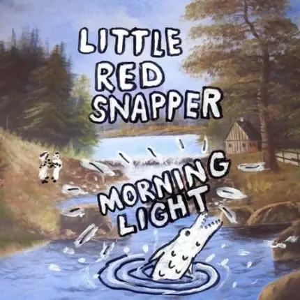 Little Red Snapper - Morning Light