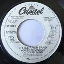 7inch Vinyl Single - Little River Band - You're Driving Me Out Of My Mind
