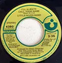 7inch Vinyl Single - Little River Band - I'll Always Call Your Name