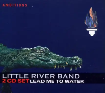 Little River Band - Lead Me To Water