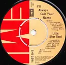 7inch Vinyl Single - Little River Band - I'll Always Call Your Name