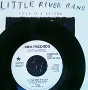 7inch Vinyl Single - Little River Band - Love Is A Bridge