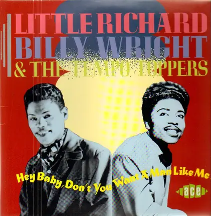 Little Richard , Billy Wright & The Tempo Toppers - Hey Baby, Don't You Want a Man Like Me?
