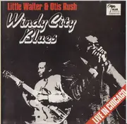 CD - Little Walter & Otis Rush - Windy City Blues