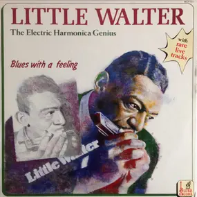 Little Walter Jacobs - The Electric Harmonica Genius