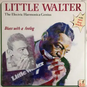 Little Walter Jacobs - The Electric Harmonica Genius