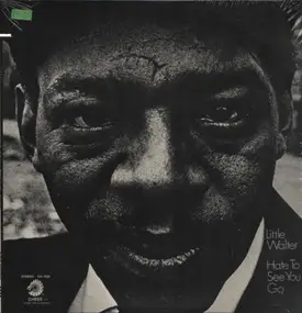 Little Walter - Hate To See You Go