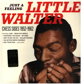 Little Walter Jacobs - Just A Feeling - Chess Sides 1952-1962