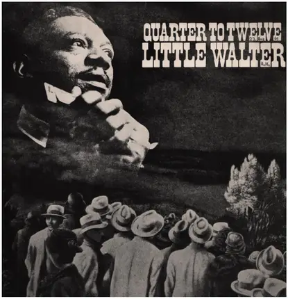Little Walter - Quarter To Twelve