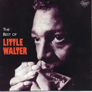 Little Walter - The Best Of Little Walter