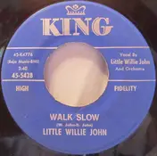 Little Willie John - Walk Slow / You Hurt Me