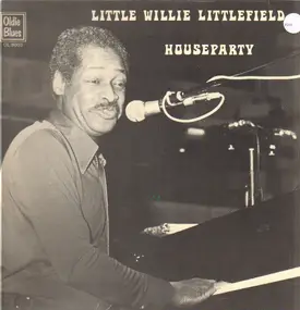 Little Willie Littlefield - Houseparty