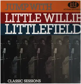 Little Willie Littlefield - Jump With Little Willie Littlefield