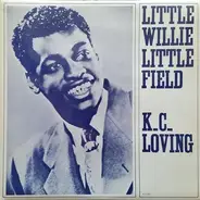 Little Willie Littlefield - K.C. Loving