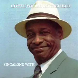 Little Willie Littlefield - Singalong With Little Willie Littlefield