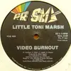 12'' - Little Toni Marsh - Video Burnout