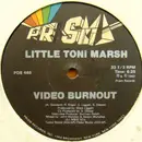 12'' - Little Toni Marsh - Video Burnout