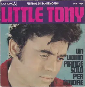 Little Tony - Un Uomo Piange Solo Per Amore