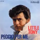 7inch Vinyl Single - Little Tony - Peggio Per Me
