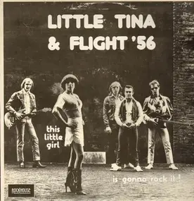 Little Tina & Flight 56 - This Little Girl Is Gonna Rock It