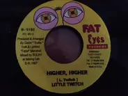 Little Twitch - Higher, Higher