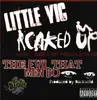 12inch Vinyl Single - Little Vic - Caked Up / The Evil That Men Do