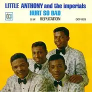 Little Anthony & The Imperials - Hurt So Bad / Reputation