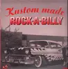 LP - Little Billy Earl, Chuck Wiley, Johnny Faire - Kustom Made Rock-A-Billy Vol. 1