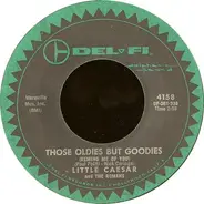 Little Caesar & The Romans - Those Oldies But Goodies (Remind Me Of You) / She Don't Wanna Dance (No More)