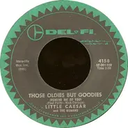 Little Caesar & The Romans - Those Oldies But Goodies (Remind Me Of You) / She Don't Wanna Dance (No More)