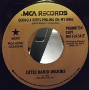 Little David Wilkins - Georgia Keeps Pulling On My Ring