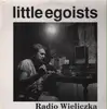 LP - Little Egoists - Radio Wieliczka