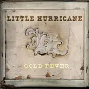 LITTLE HURRICANE - Gold Fever