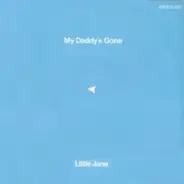 Little Jane - My Daddy's Gone