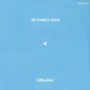 Little Jane - My Daddy's Gone