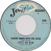 7'' - Little Joe Blue - Shakin' Hands With The Judge