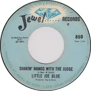 Little Joe Blue - Shakin' Hands With The Judge