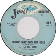 Little Joe Blue - Shakin' Hands With The Judge