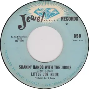 Little Joe Blue - Shakin' Hands With The Judge