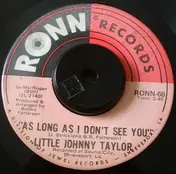 Little Johnny Taylor - As Long as I Don't See You