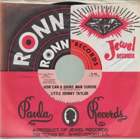 Little Johnny Taylor - How Can A Broke Man Survive / Make Love To Me Baby