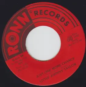 Little Johnny Taylor - Just One More Chance / A New Song