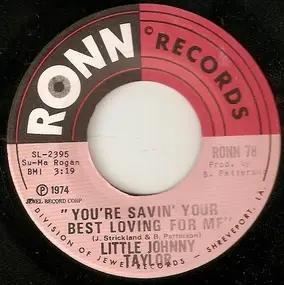 Little Johnny Taylor - You're Savin' Your Best Loving For Me