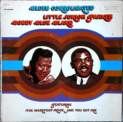 Little Junior Parker, Bobby Bland - Blues Consolidated
