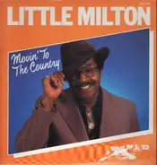 Little Milton - Movin' to the Country