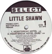 Little Shawn - Heartbreak Hotel / My Girl's Mother