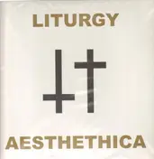 Liturgy - Aesthethica